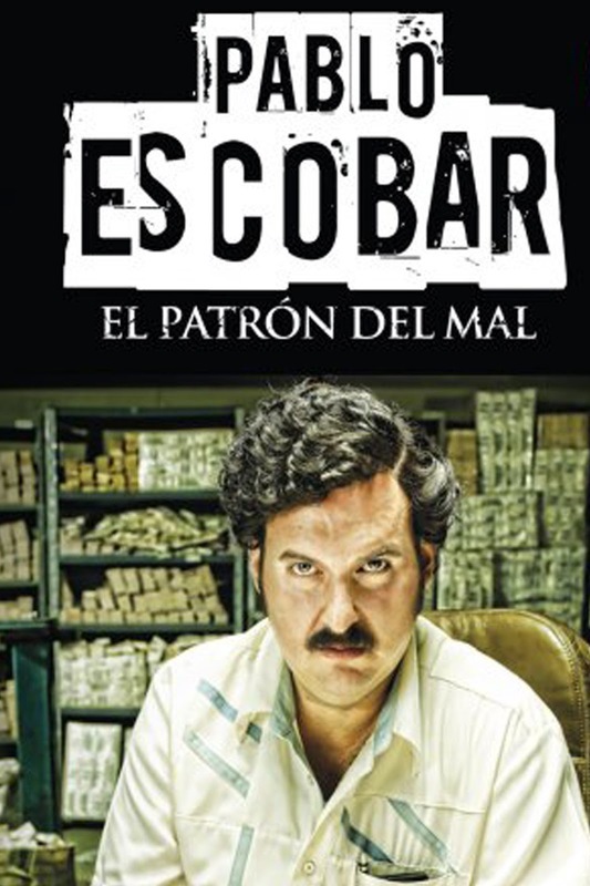 Serie Pablo Escobar, el patrón del mal