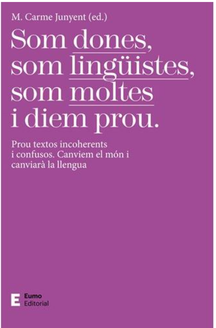 Som dones, som lingüistes, som moltes i diem prou