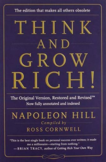 Hill, N: Think and Grow Rich!