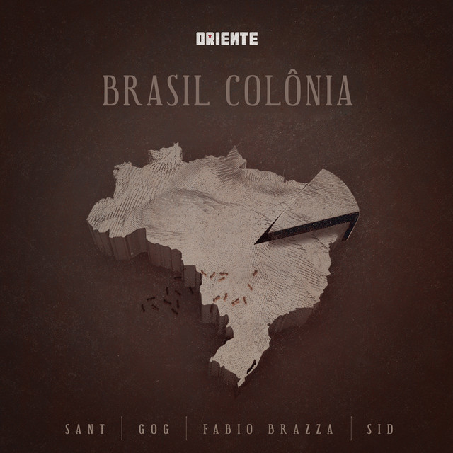 Canción Brasil Colônia (feat. Fábio Brazza, Sant, Sid & GOG)