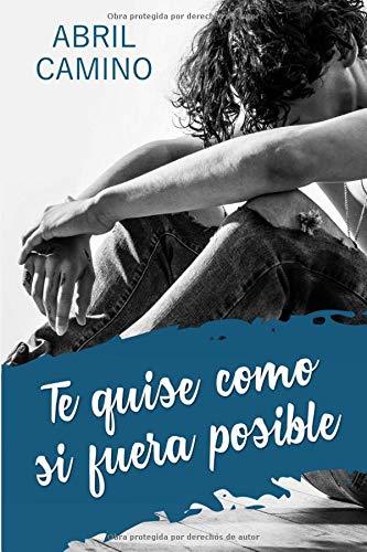 Book Te quise como si fuera posible