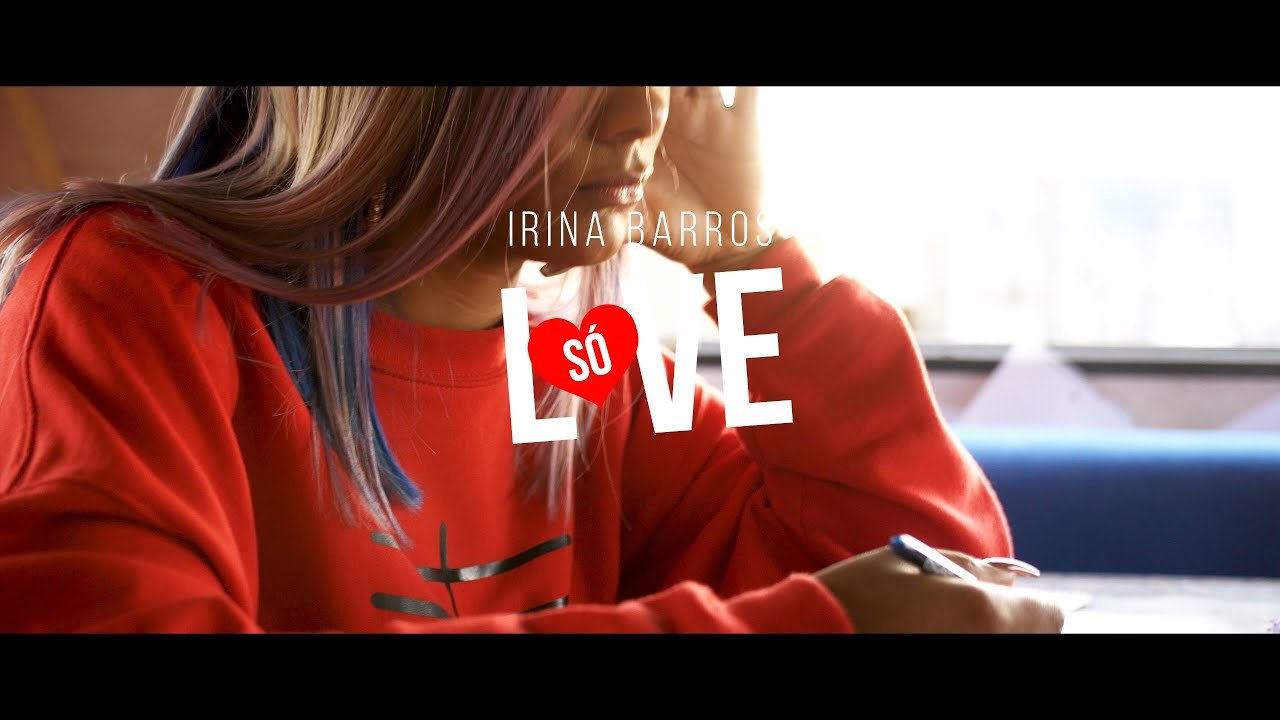 Music Irina Barros - Só Love (Vídeo Official) - YouTube