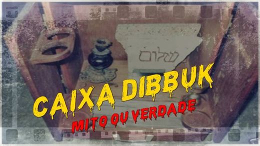 Caixa Dibbuk - Mito ou Verdade