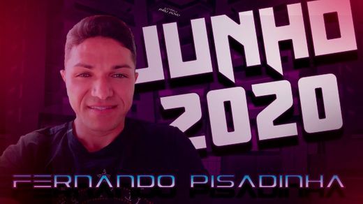 FERNANDO PISADINHA - JUNHO 2020 - YouTube
