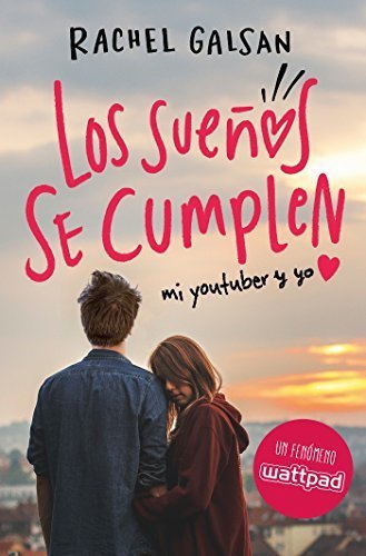 Libro Los sueños se cumplen: Mi youtuber y yo