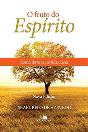 Book O fruto do Espírito: Como deve ser a vida cristã