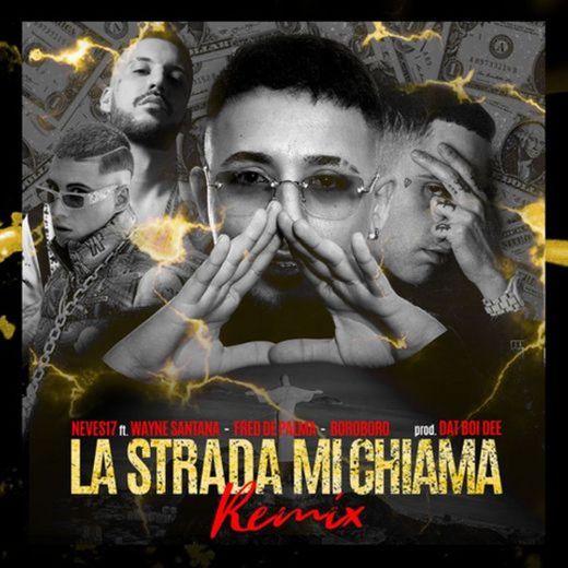 La Strada Mi Chiama Remix (with Boro Boro, Fred De Palma, Wayne Santana, Dat Boi Dee)