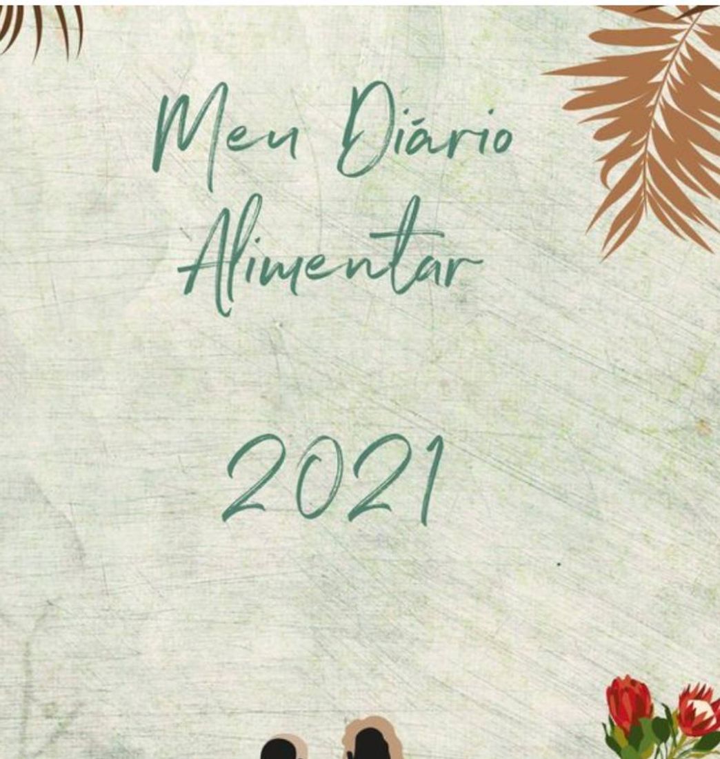 Fashion Diário alimentar 2021 - Pra começar o ano com o pé direito.