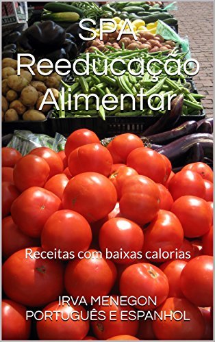 Libro SPA Reeducação Alimentar: Receitas com baixas calorias