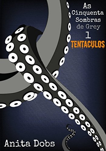 Book As Cinquenta Sombras de Grey 1 - Tentáculos