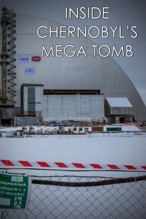 Movie Inside Chernobyl's Mega Tomb