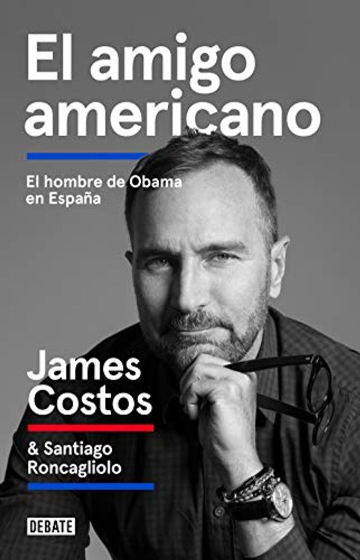 Libro El amigo americano: El hombre de Obama en España