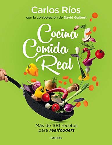 Book Cocina comida real: Más de 100 recetas para realfooders