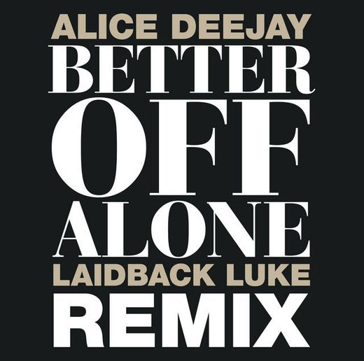 Better Off Alone (Remastered) - 1999 Original Hit Radio