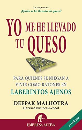 Libro Yo me he llevado tu queso: Para quienes se niegan a vivir