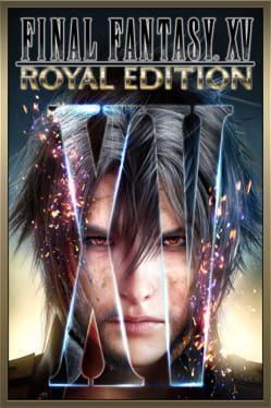 Final Fantasy XV: Royal Edition