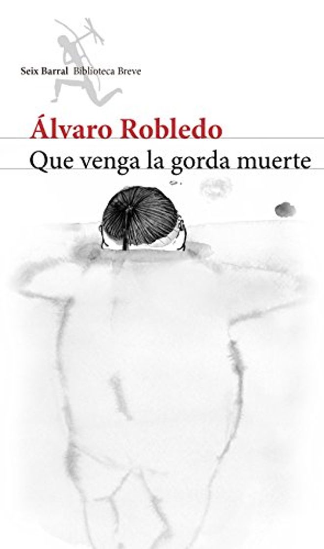 Libro Que venga la gorda muerte