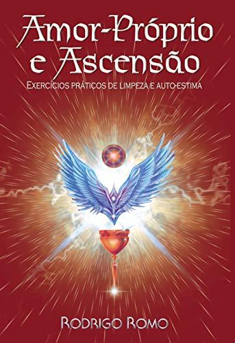 Book Amor-Próprio e Ascensão: Exercícios práticos de limpeza e auto-estima