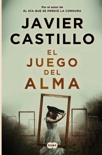 El juego del alma- Javier Castillo 