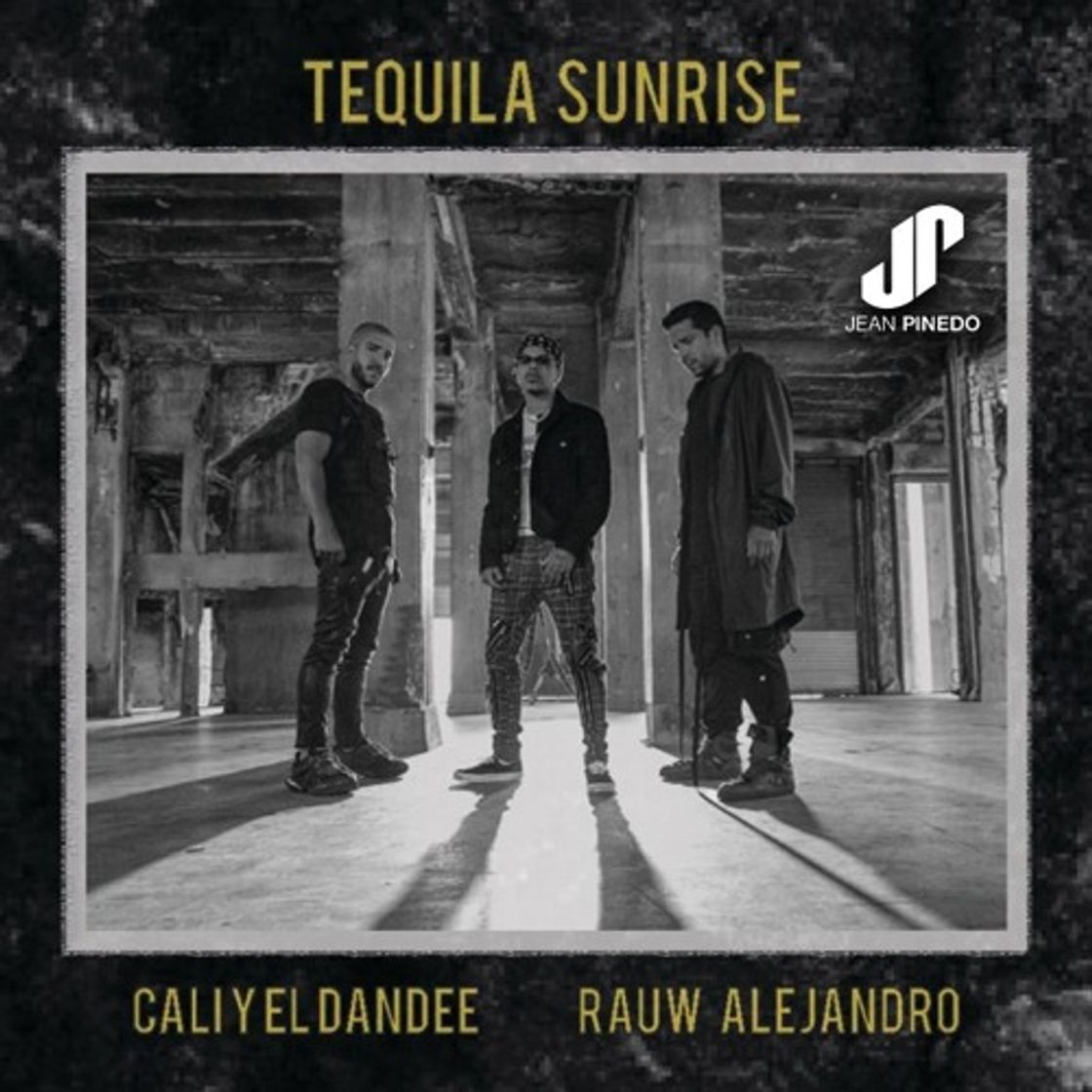 Canción Tequila Sunrise - Cali Y El Dandee Ft.Rauw Alejandro