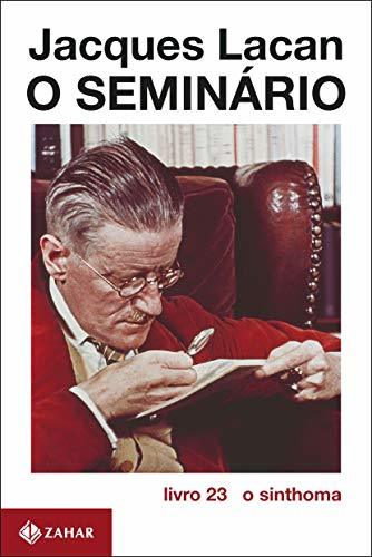 Book O Seminário. Livro 23. O Sinthoma. Coleção Campo Freudiano no Brasil