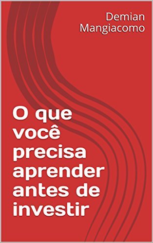 Libro O que você precisa aprender antes de investir