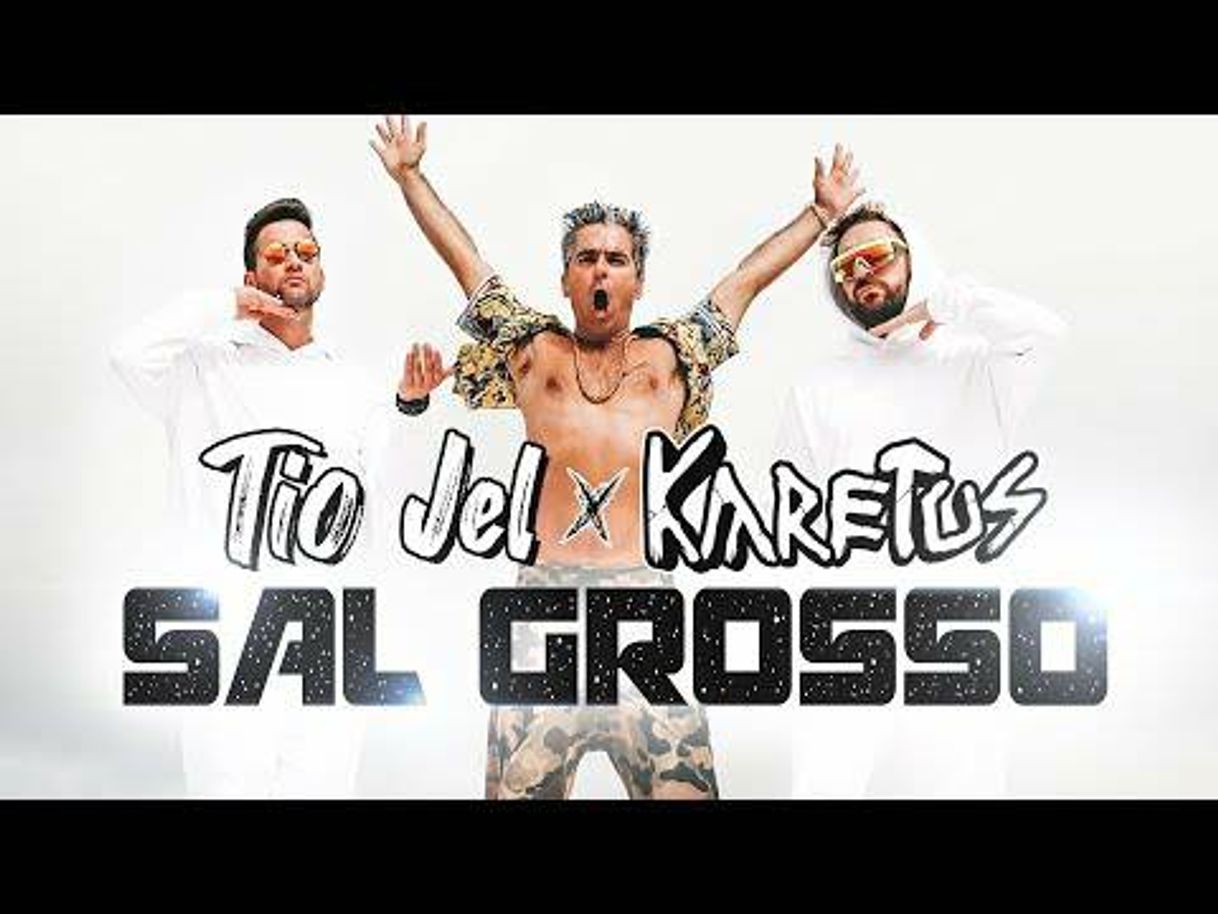 Canción Tio Jel x Karetus - Sal Grosso - YouTube