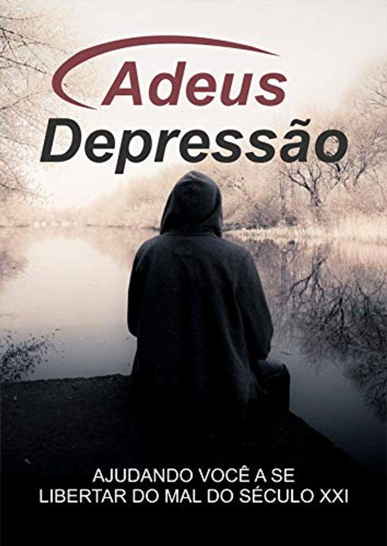 Libro Adeus Depressão: Depressão, você saberá como cuidar de quem possui depressão e