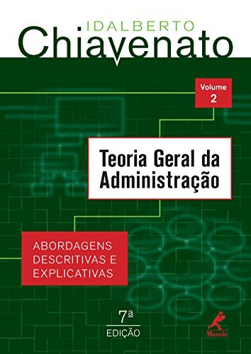 Books Teoria Geral da Administração: Abordagens Descritivas e Explicativas, Volume 2