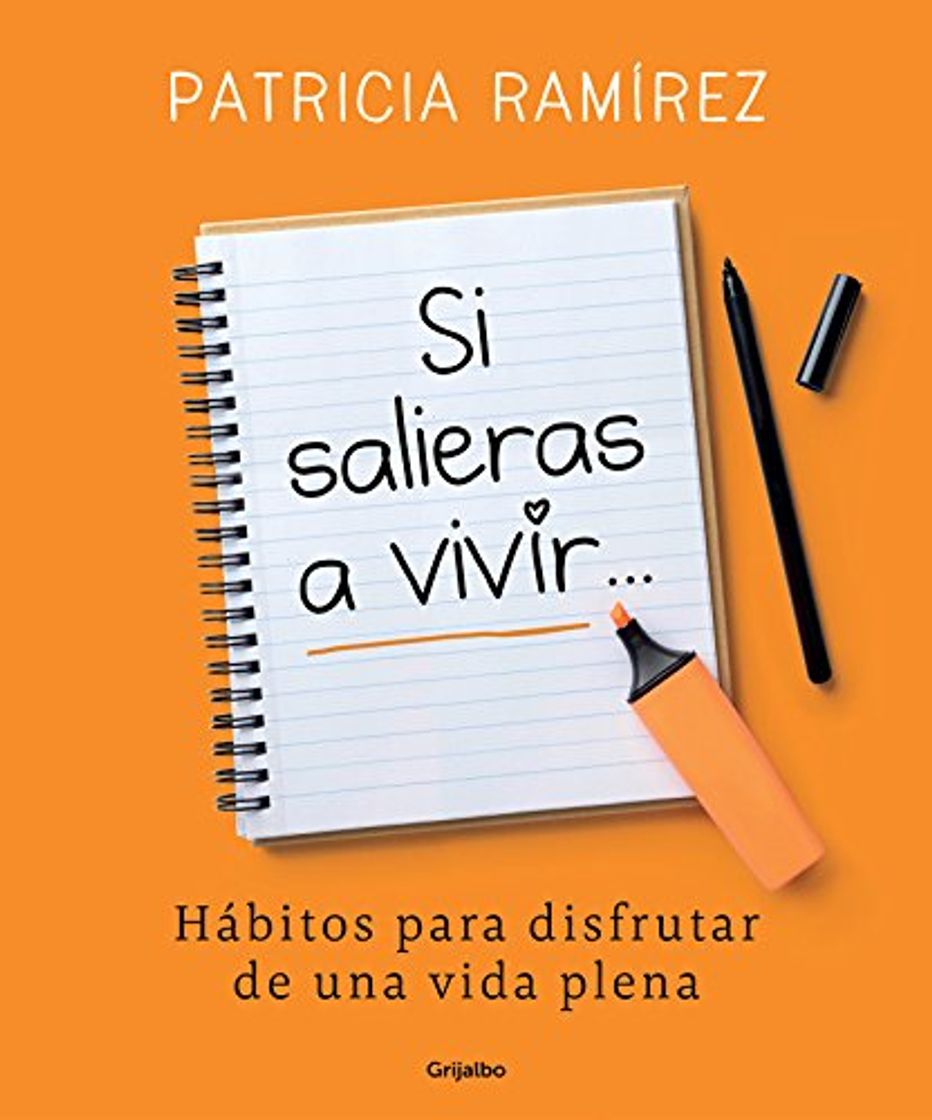 Book Si salieras a vivir...: Hábitos para disfrutar de una vida plena (AUTOAYUDA SUPERACION)