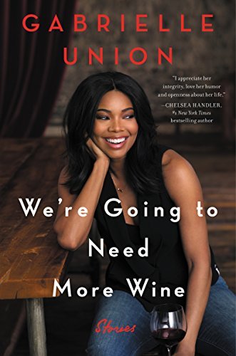 Libro We're Going to Need More Wine: Stories That Are Funny, Complicated, and