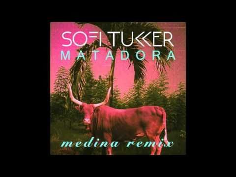 Music SOFI TUKKER - Matadora (Medina Remix) [Official Audio] - YouTube