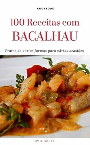 Lugar 100 Receitas com Bacalhau: Pratos de várias formas para várias ocasiões