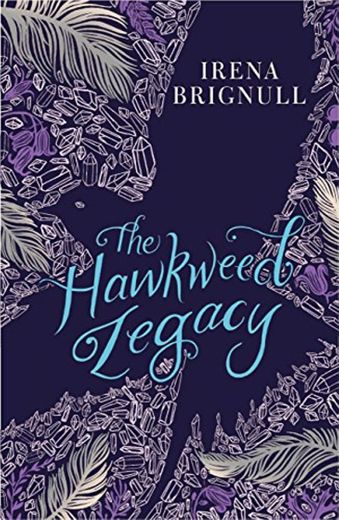 The Hawkweed Legacy: Book 2