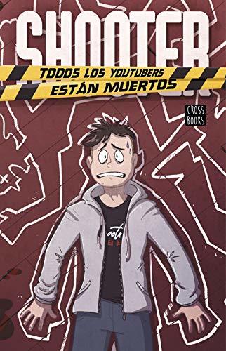 Libro Shooter. Todos los youtubers están muertos