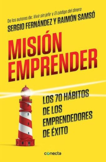 Misión emprender: Los 70 hábitos de los emprendedores de éxito