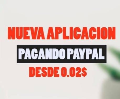 APP SUPER FACIL PARA DINERO A PAYPAL (MINIMO 0.02)
