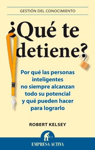 Libros ¿Qué te detiene?: Por qué las personas inteligentes no siempre alcanzan todo