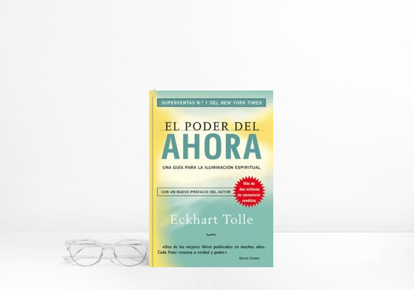 El poder del ahora: Una guía para la iluminación espiritual
