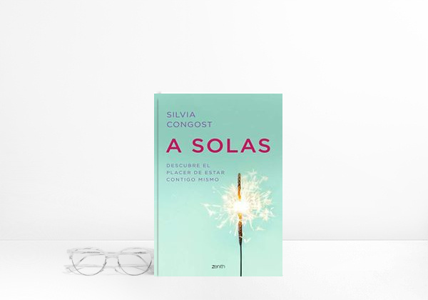 A solas: Descubre el placer de estar contigo mismo