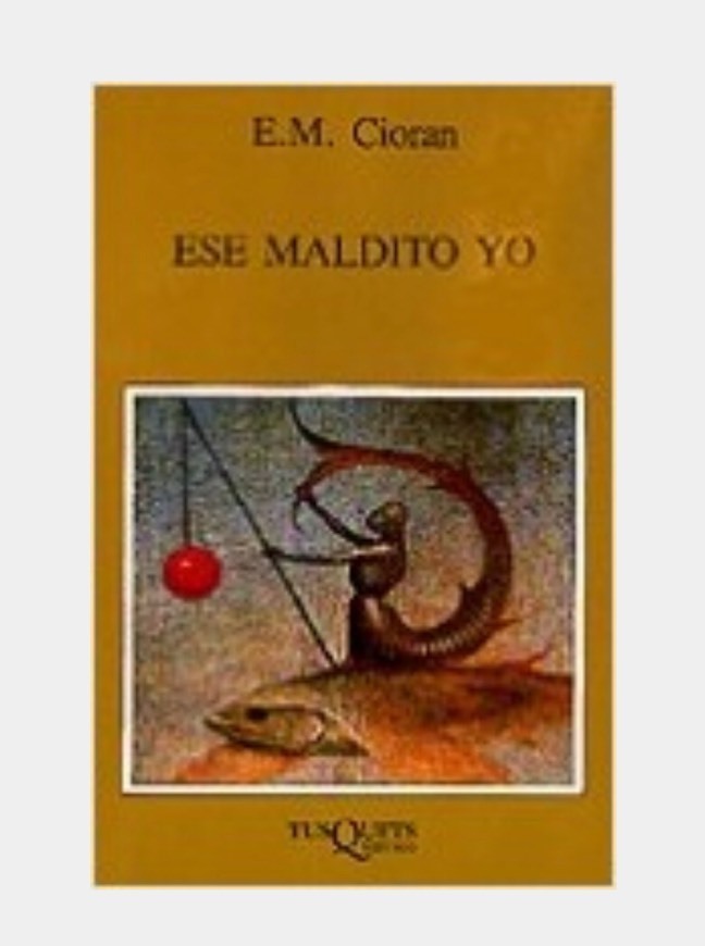 Moda Ese maodito yo - Emil Cioran