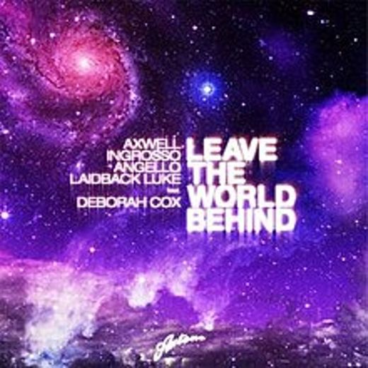 Swedish House Mafia - Leave The World Behind 