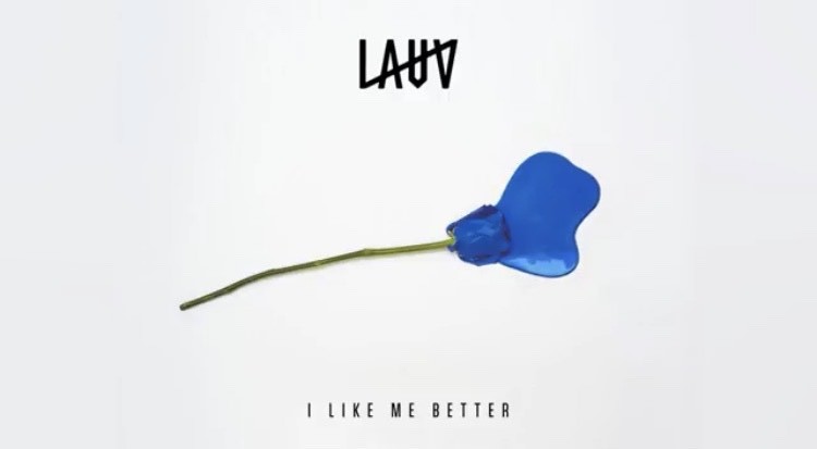 Music Lauv- I Like Me Better .