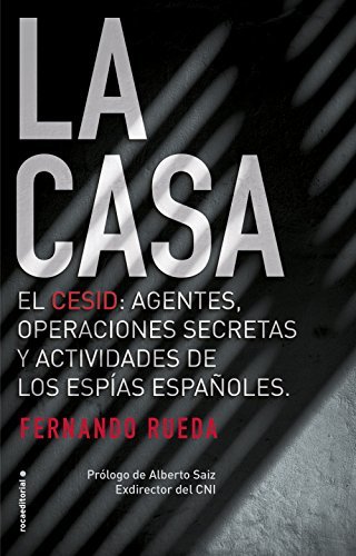 Book La Casa: El CESID: agentes, operaciones secretas y actividades de los espías