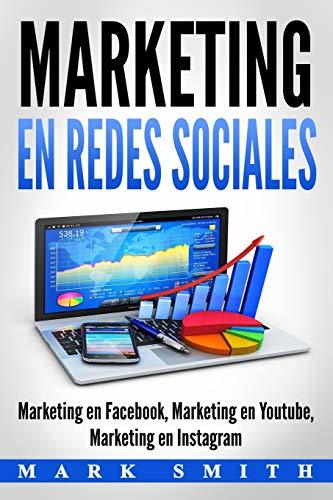 Libros Marketing en Redes Sociales: Marketing en Facebook, Marketing en Youtube, Marketing en