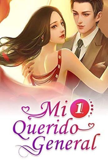 Mi Querido General 1: El Amor Entre Una Chica