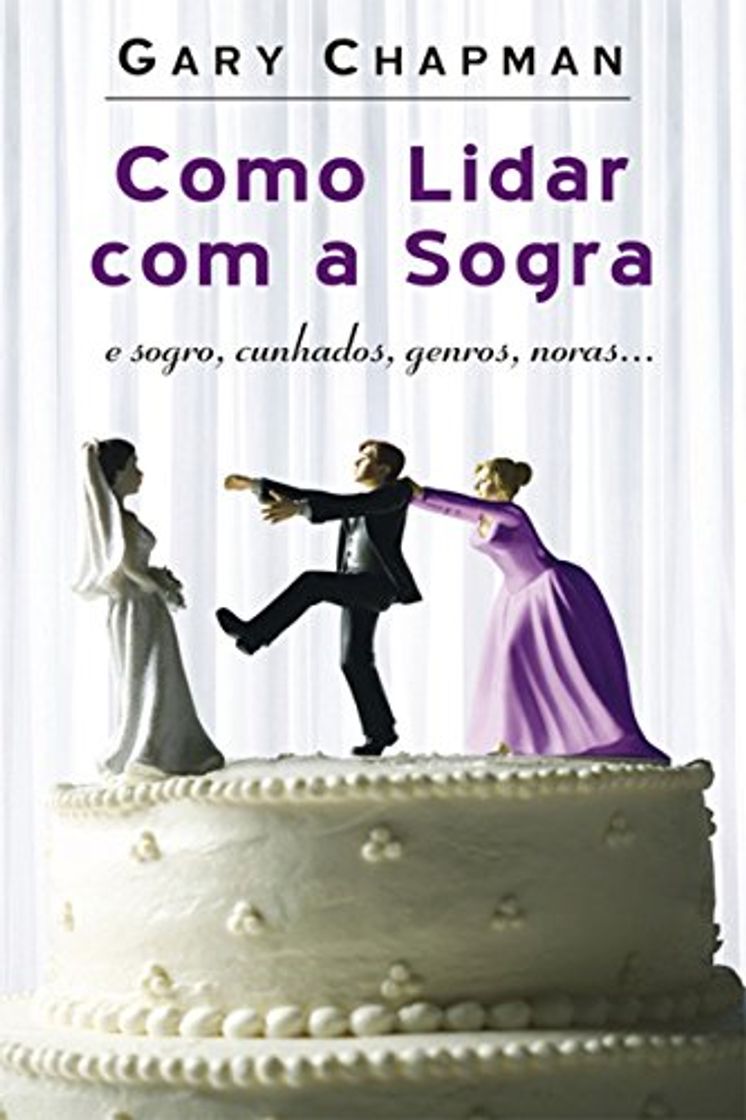 Books Como lidar com a sogra: E sogro, cunhados, genros, noras…