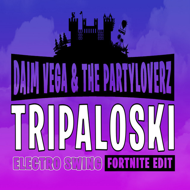 Music Tripaloski (Electro Swing Fortnite Edi )