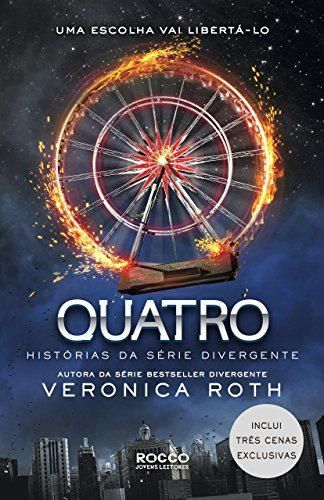 Quatro. Histórias da Série Divergente