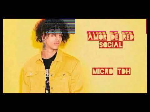 Micro TDH- Amor de Red Social